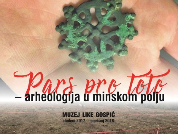 Otvorena izložba Pars pro toto – arheologija u minskom polju