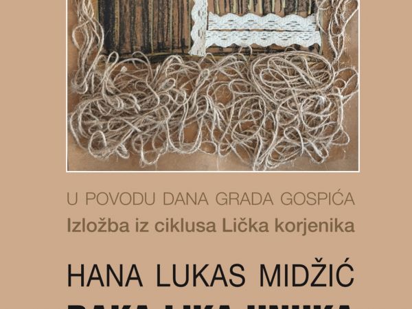 IZLOŽBA IZ CIKLUSA LIČKA KORJENIKA - BAKA, LIKA, UNUKA