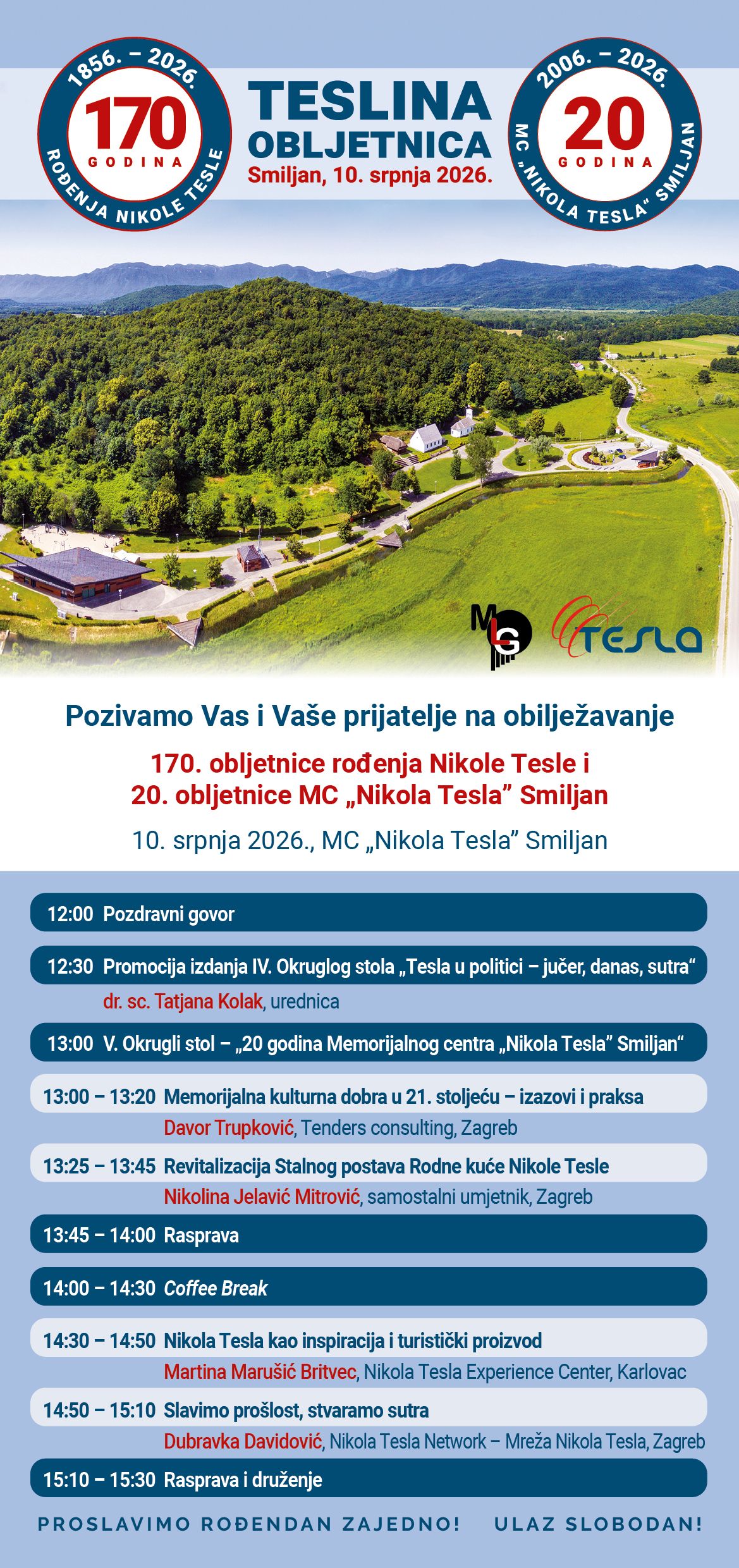 Muzej Like Gospić - 170. OBLJETNICA TESLINOG ROĐENJA I 20. GODIŠNJICA MEMORIJALNOG CENTRA “NIKOLA TESLA” SMILJAN